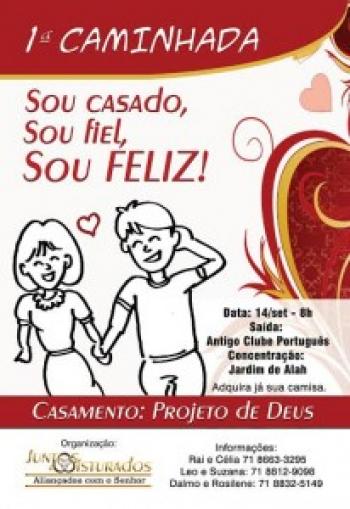 1ª Caminhada “Sou Casado, sou fiel e sou feliz”