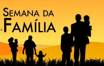 Semana Nacional da Família tem início neste domingo, 10 de agosto