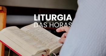 Liturgia das Horas torna a Sagrada Escritura fonte principal de toda oração cristã